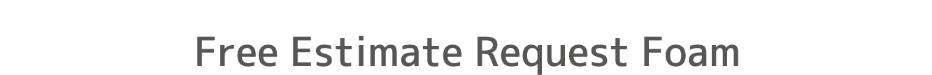 Free Estimate Request Foam